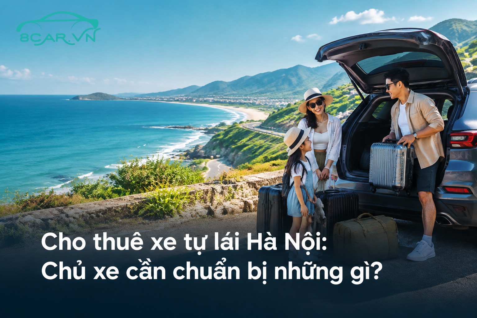 Cho thuê xe tự lái Hà Nội: Chủ xe cần chuẩn bị những gì?