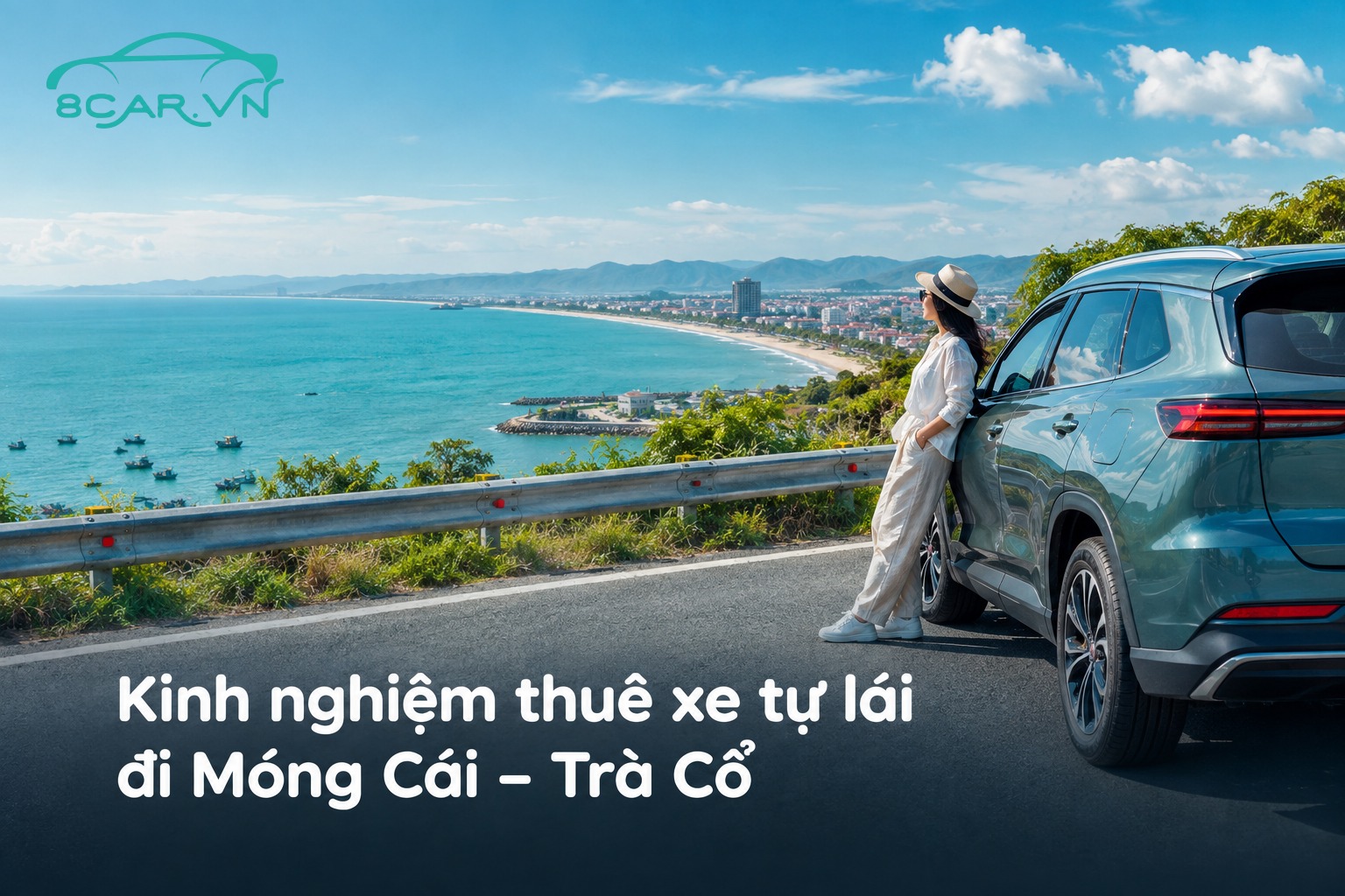 Kinh nghiệm thuê xe tự lái đi Móng Cái – Trà Cổ