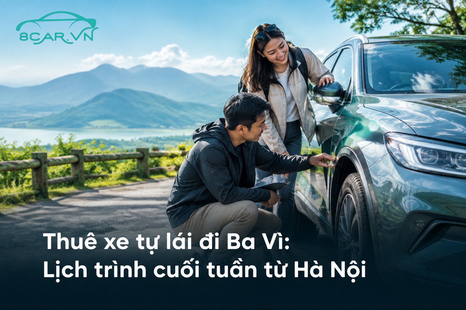 Thuê xe tự lái đi Ba Vì: Lịch trình cuối tuần từ Hà Nội