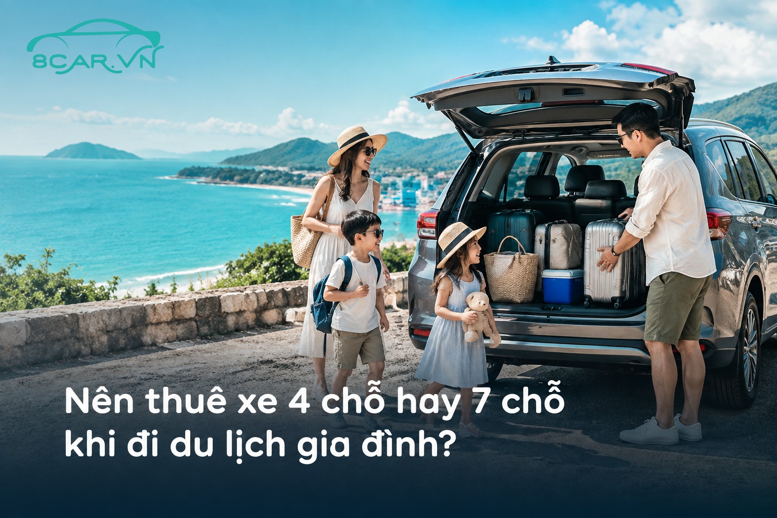 Nên thuê xe 4 chỗ hay 7 chỗ khi đi du lịch gia đình?