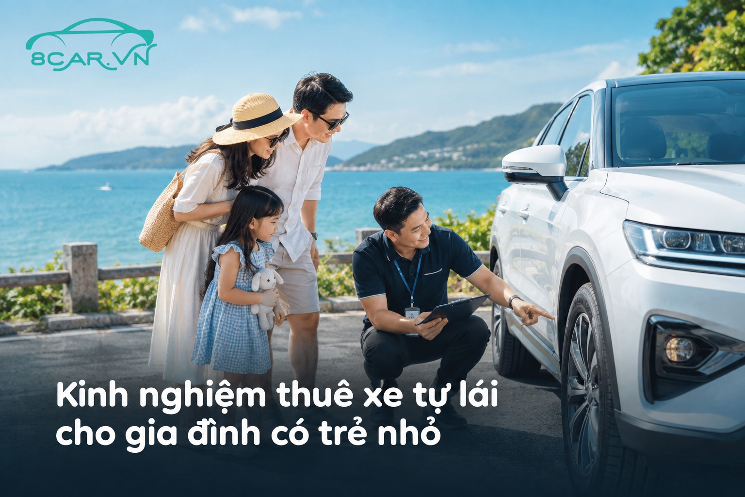 Kinh nghiệm thuê xe tự lái cho gia đình có trẻ nhỏ