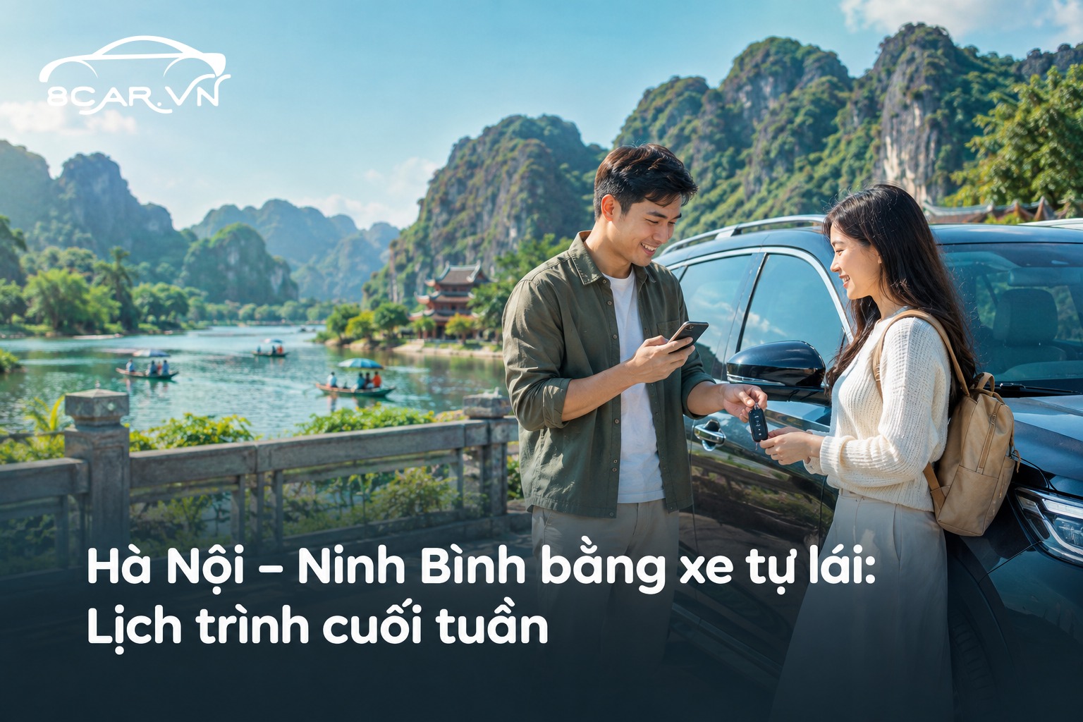 Hà Nội – Ninh Bình bằng xe tự lái: Lịch trình cuối tuần