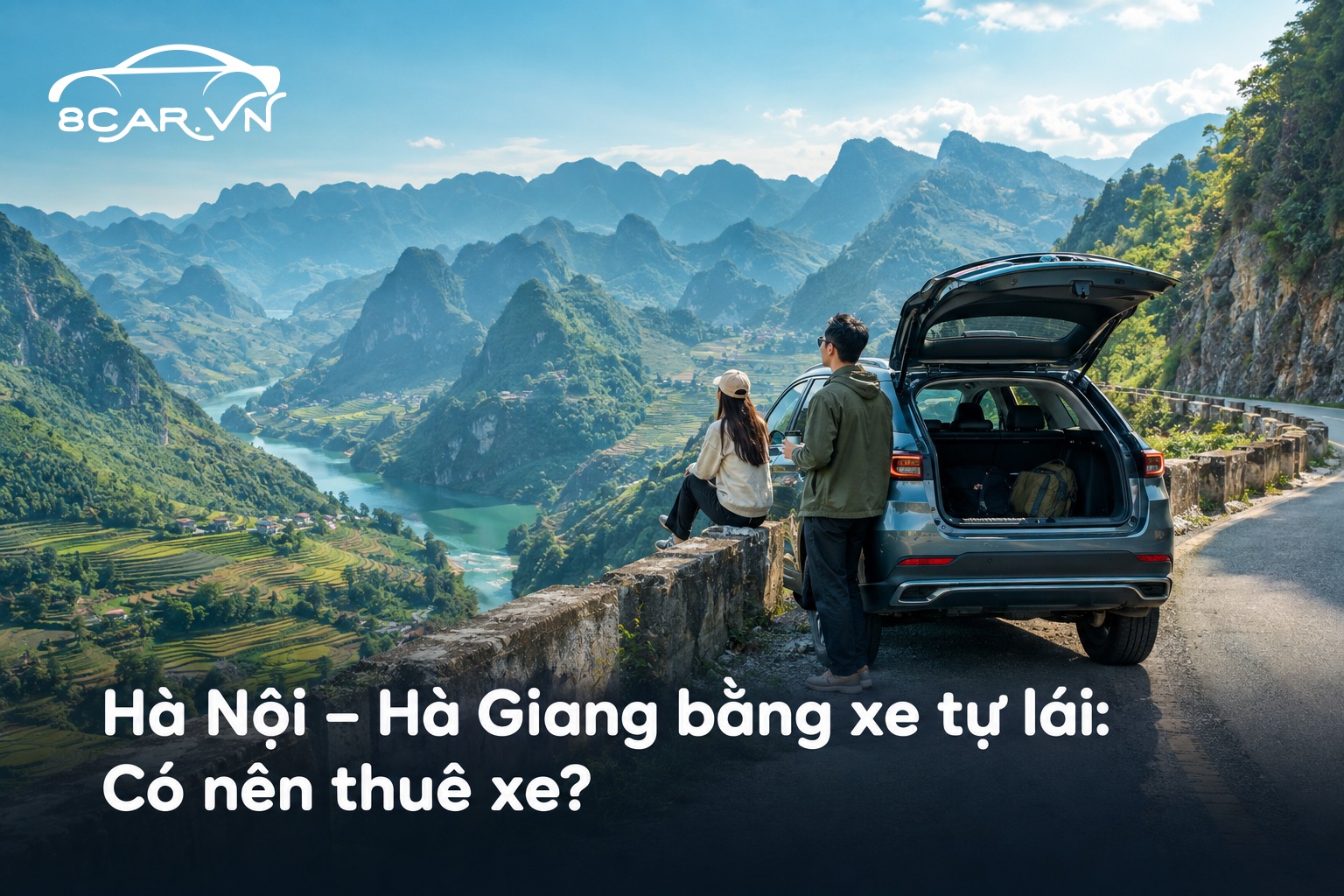 Hà Nội – Hà Giang bằng xe tự lái: Có nên thuê xe?