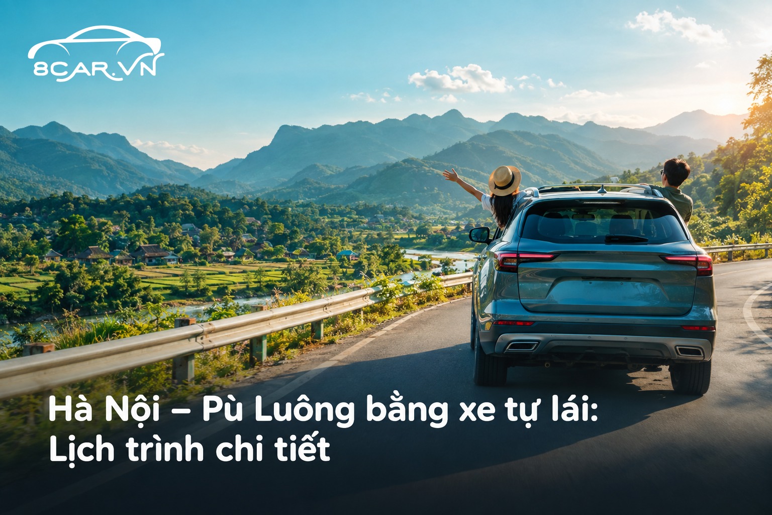 Hà Nội – Pù Luông bằng xe tự lái: Lịch trình chi tiết