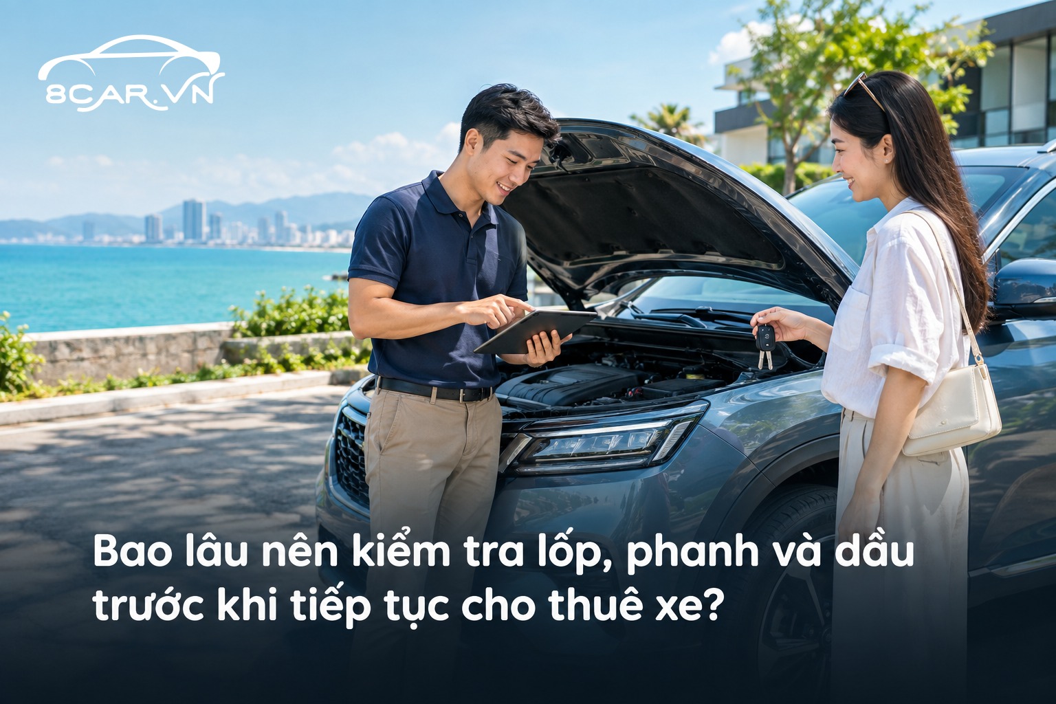 Bao lâu nên kiểm tra lốp, phanh và dầu trước khi tiếp tục cho thuê xe?
