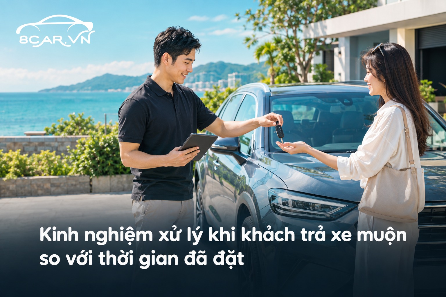Kinh nghiệm xử lý khi khách trả xe muộn so với thời gian đã đặt