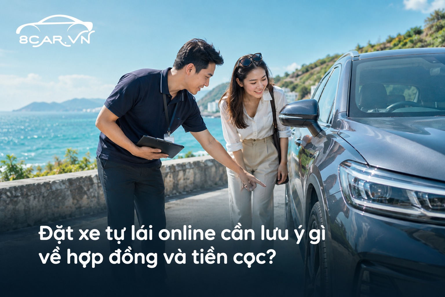Đặt xe tự lái online cần lưu ý gì về hợp đồng và tiền cọc?