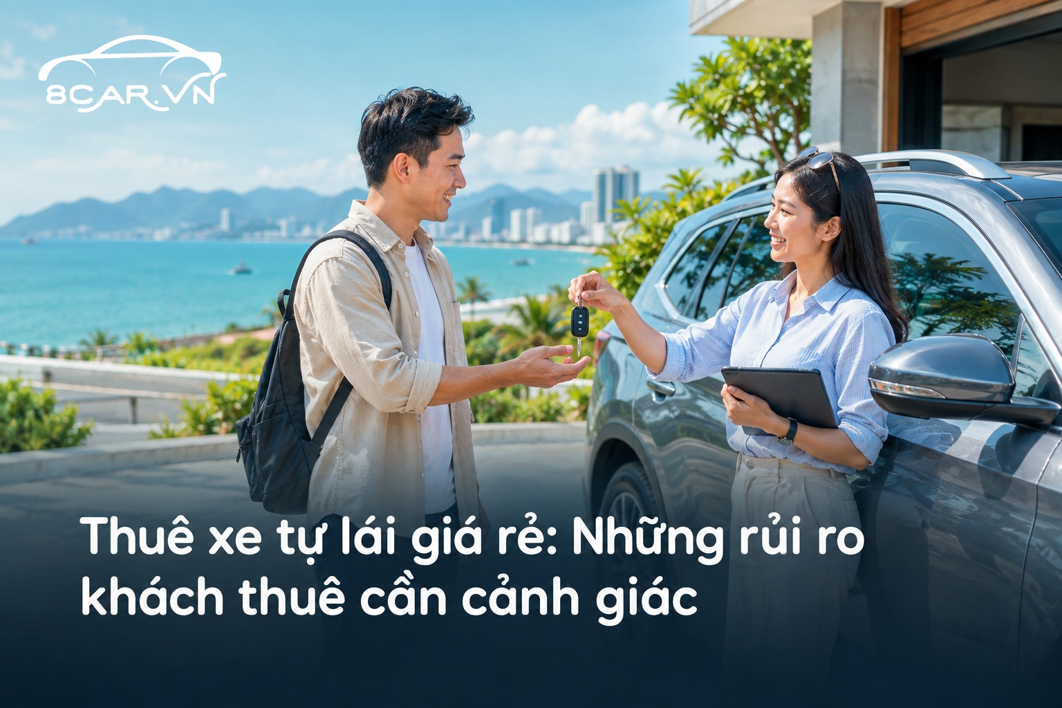 Thuê xe tự lái giá rẻ: Những rủi ro khách thuê cần cảnh giác