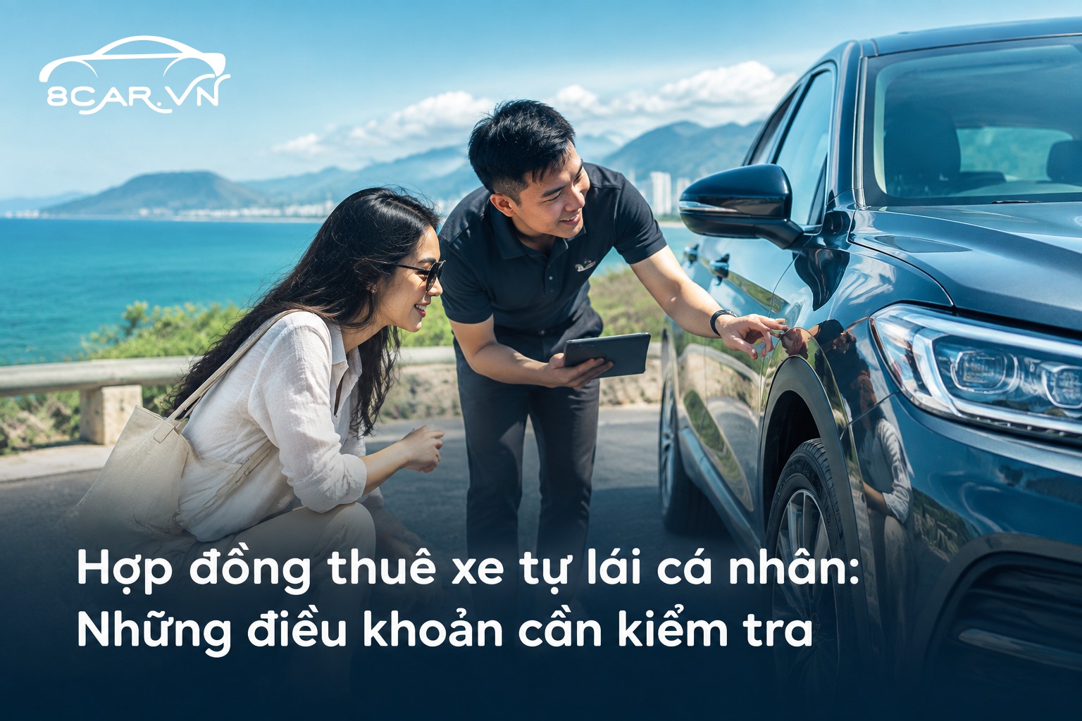Hợp đồng thuê xe tự lái cá nhân: Những điều khoản cần kiểm tra