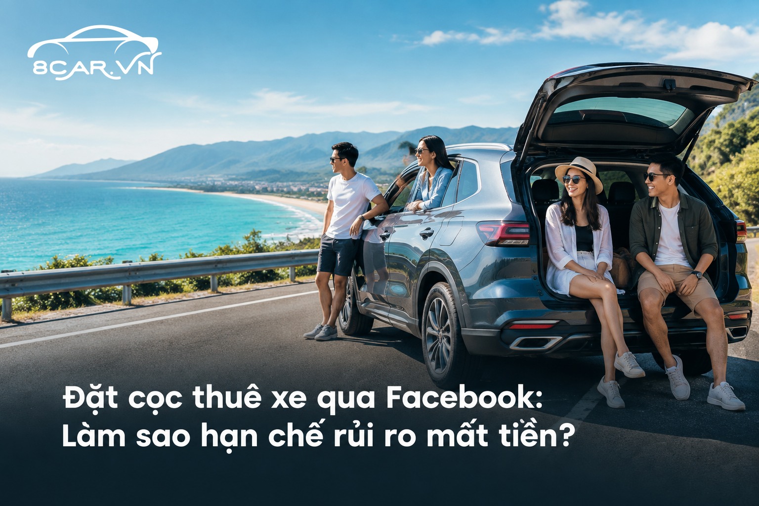 Bài viết: Đặt cọc thuê xe qua Facebook: Làm sao hạn chế rủi ro mất tiền?