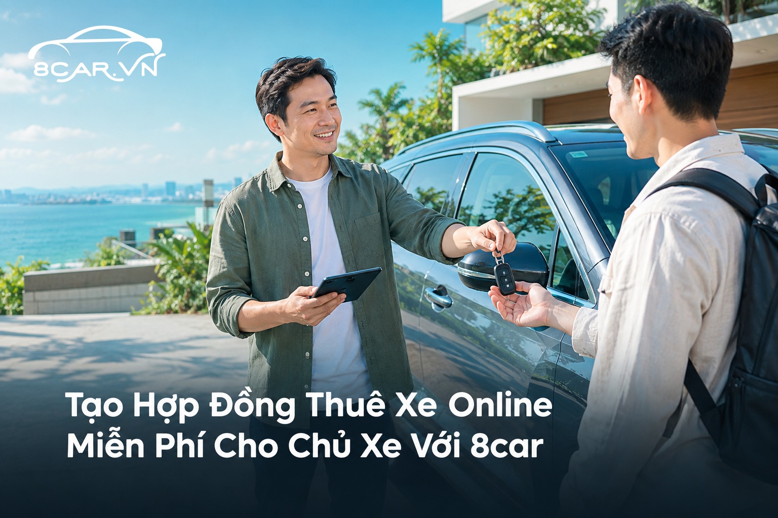 Bài viết: Tạo Hợp Đồng Thuê Xe Online Miễn Phí Cho Chủ Xe Với 8car
