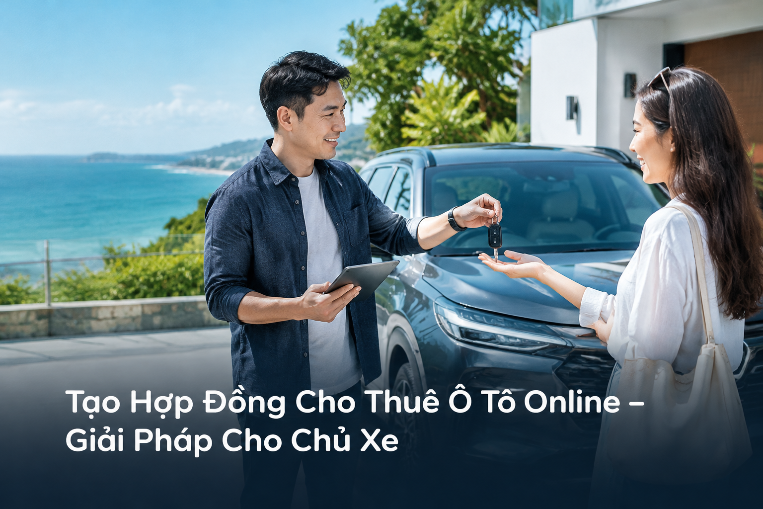 Tạo Hợp Đồng Cho Thuê Ô Tô Online – Giải Pháp Cho Chủ Xe
