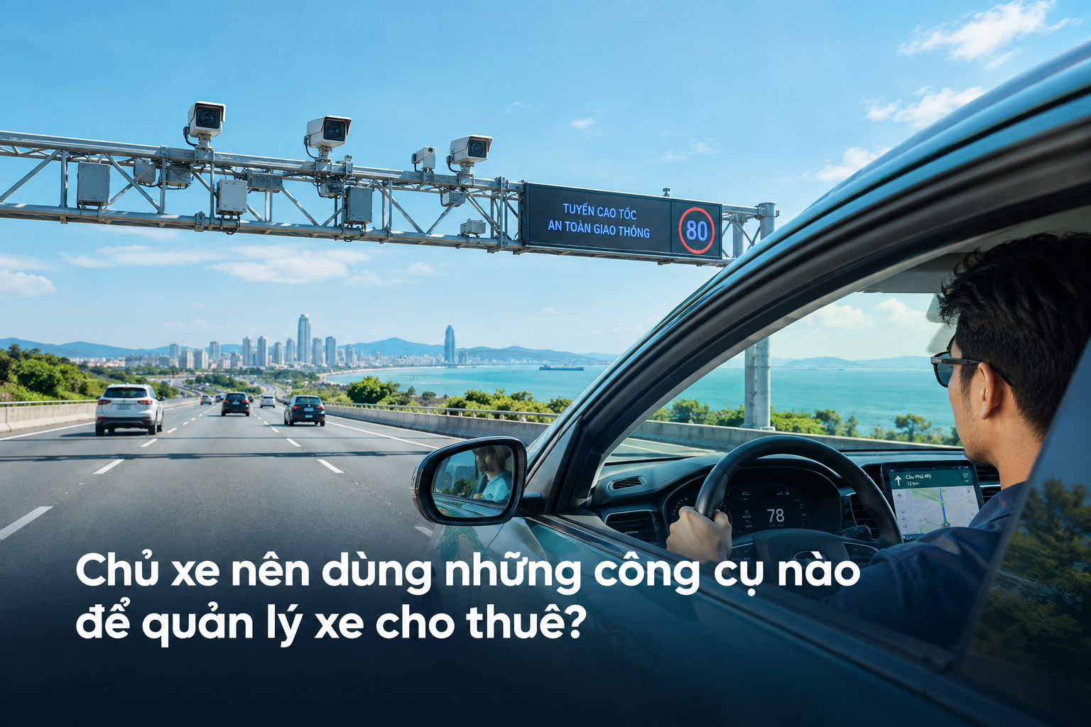 Chủ xe nên dùng những công cụ nào để quản lý xe cho thuê?