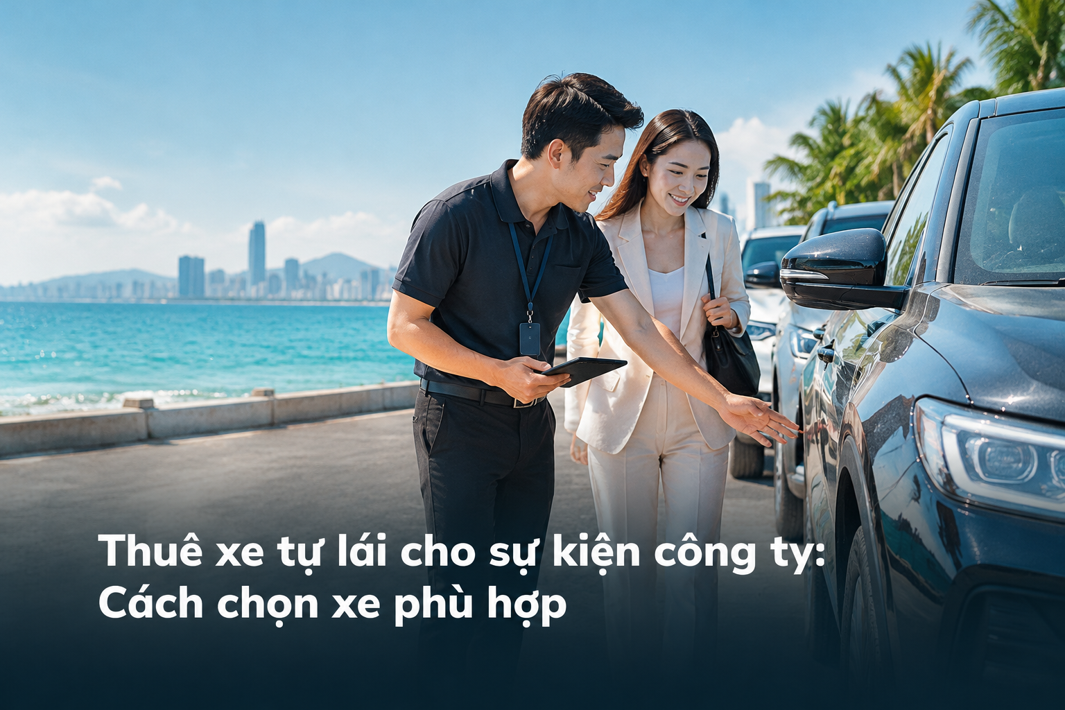 Thuê xe tự lái cho sự kiện công ty: Cách chọn xe phù hợp
