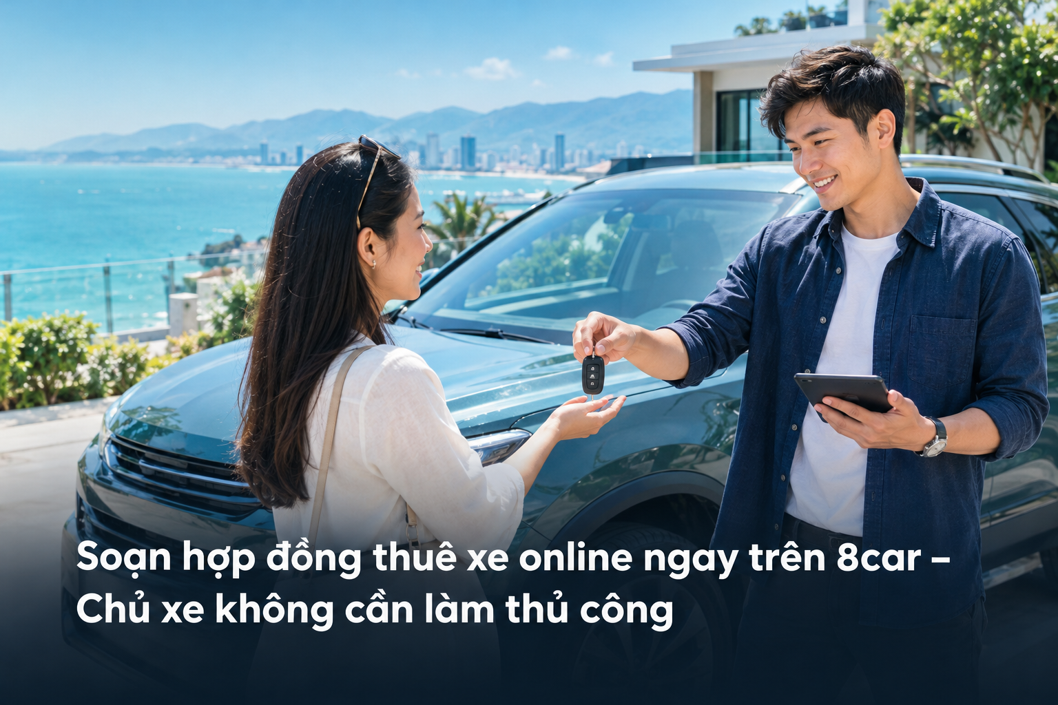 Soạn hợp đồng thuê xe online ngay trên 8car – Chủ xe không cần làm thủ công