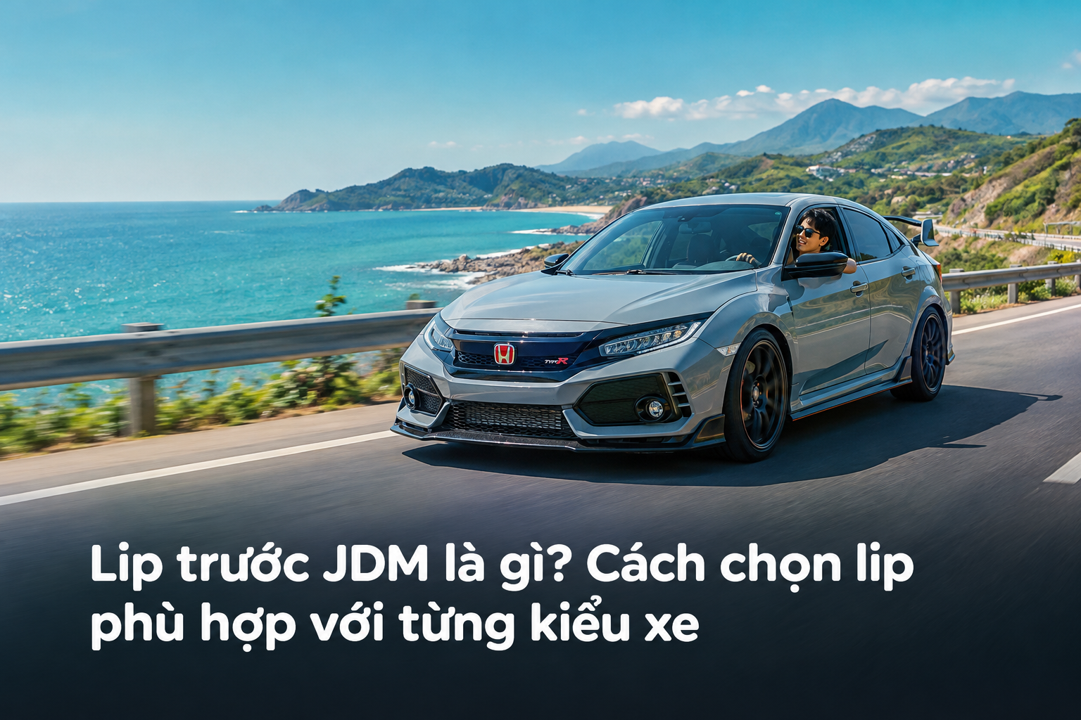 Lip trước JDM là gì? Cách chọn lip phù hợp với từng kiểu xe