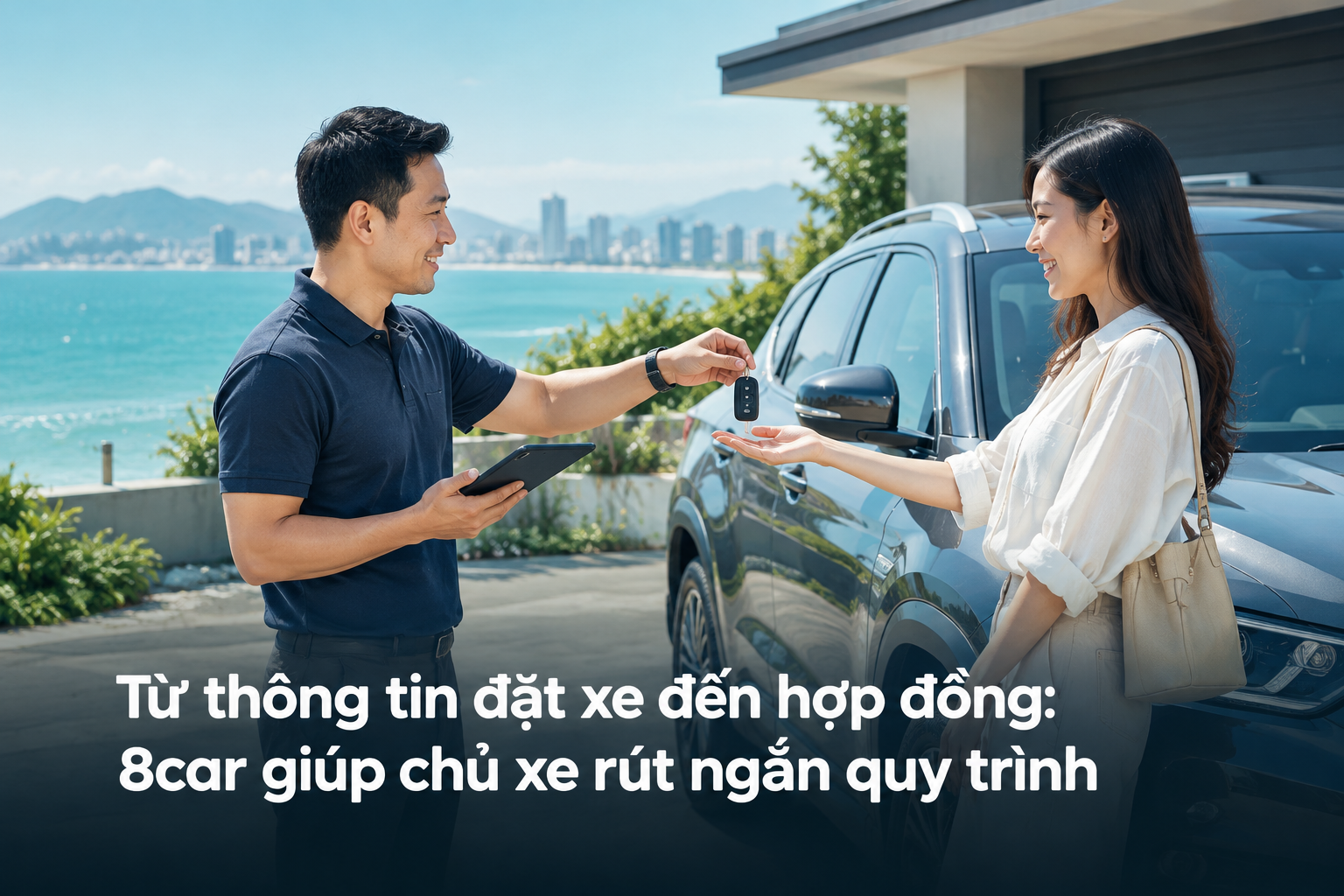 Từ thông tin đặt xe đến hợp đồng: 8car giúp chủ xe rút ngắn quy trình