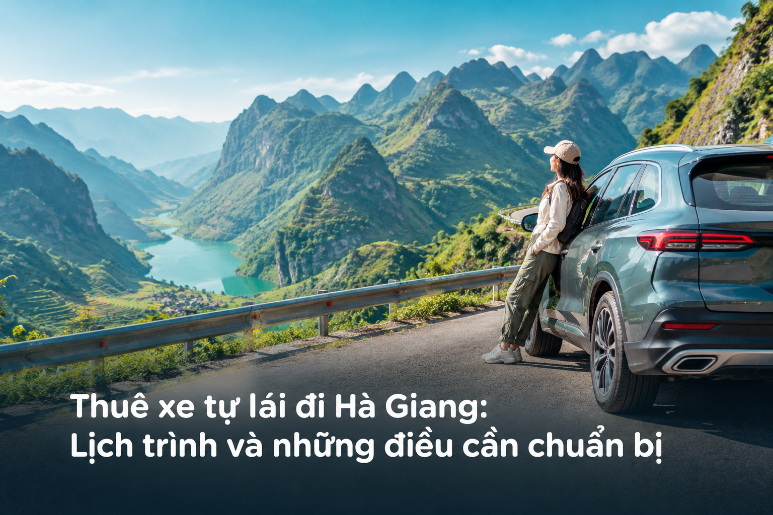 Thuê xe tự lái đi Hà Giang: Lịch trình và những điều cần chuẩn bị