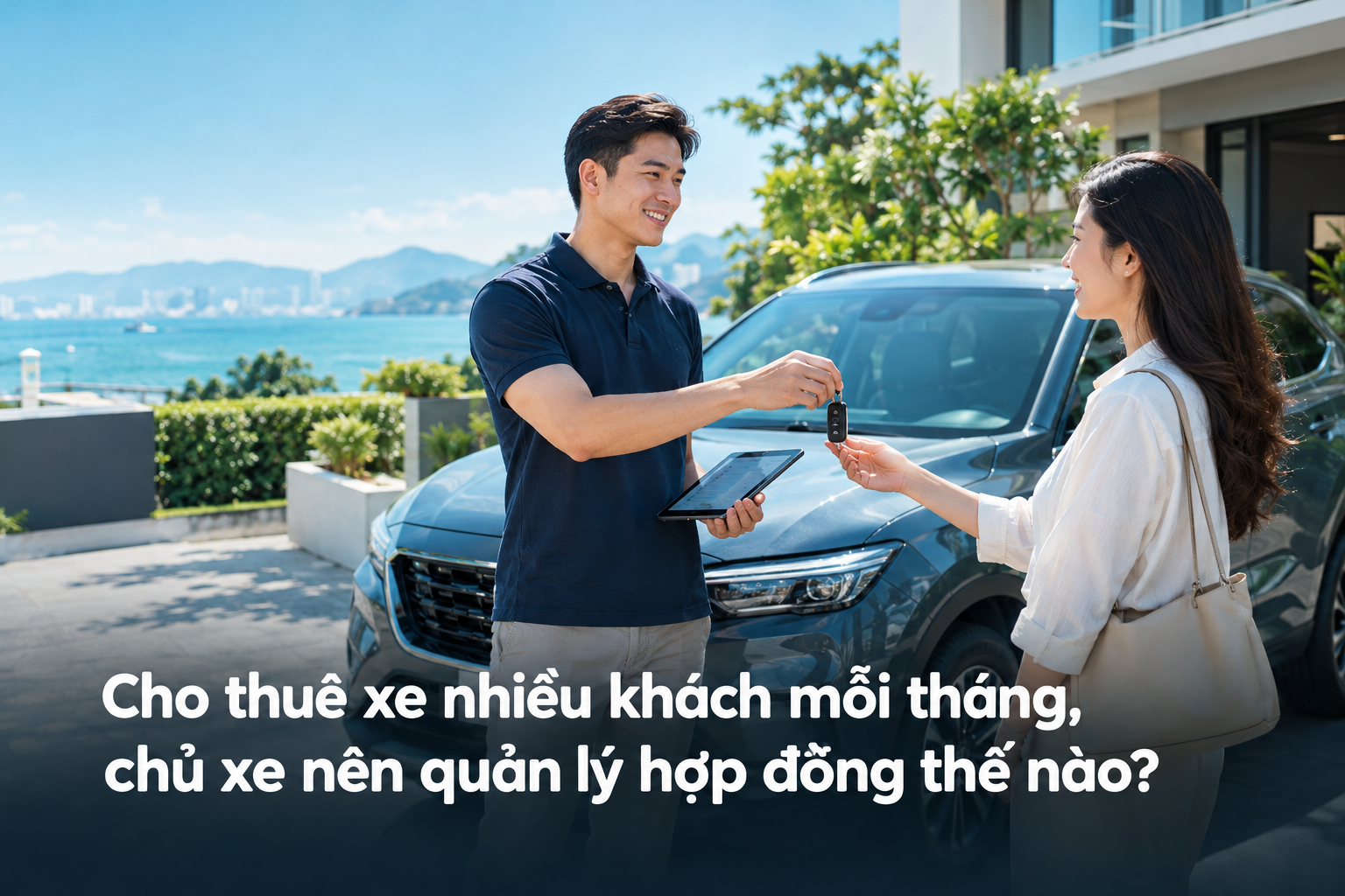 Cho thuê xe nhiều khách mỗi tháng, chủ xe nên quản lý hợp đồng thế nào?