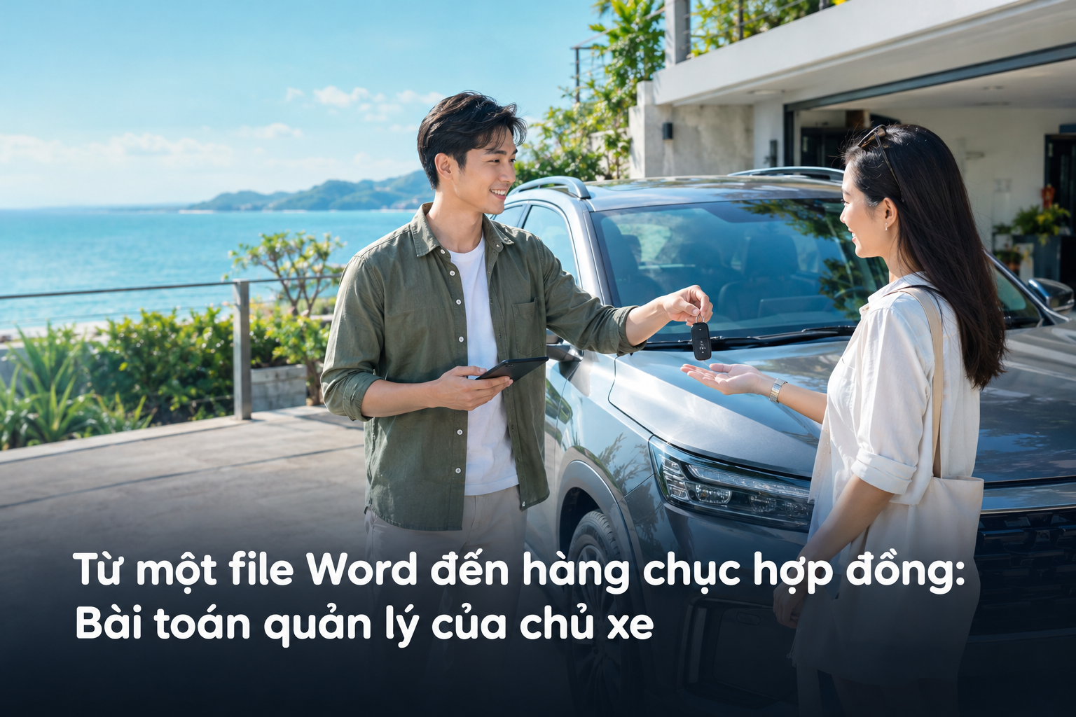Từ một file Word đến hàng chục hợp đồng: Bài toán quản lý của chủ xe