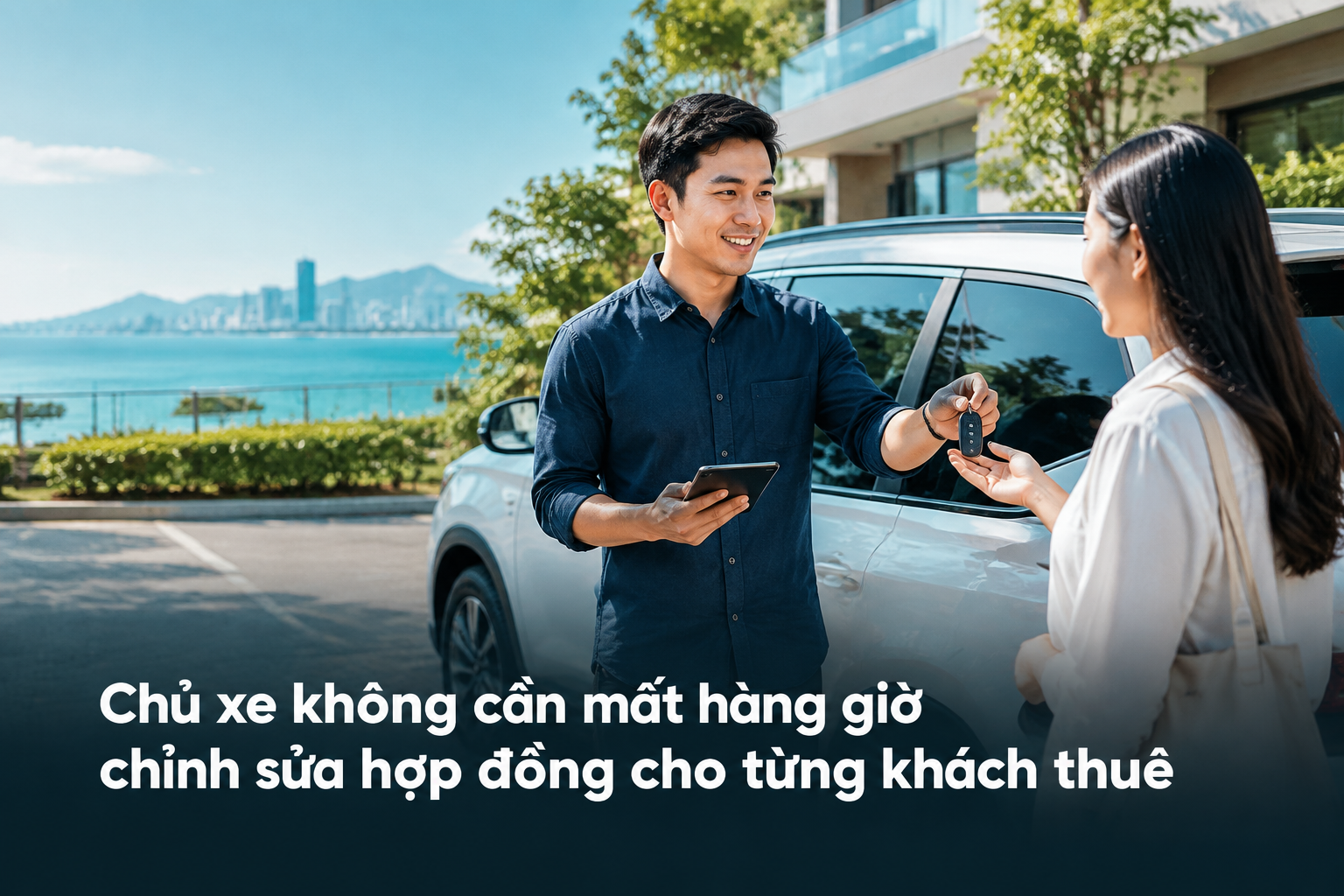 Chủ xe không cần mất hàng giờ chỉnh sửa hợp đồng cho từng khách thuê
