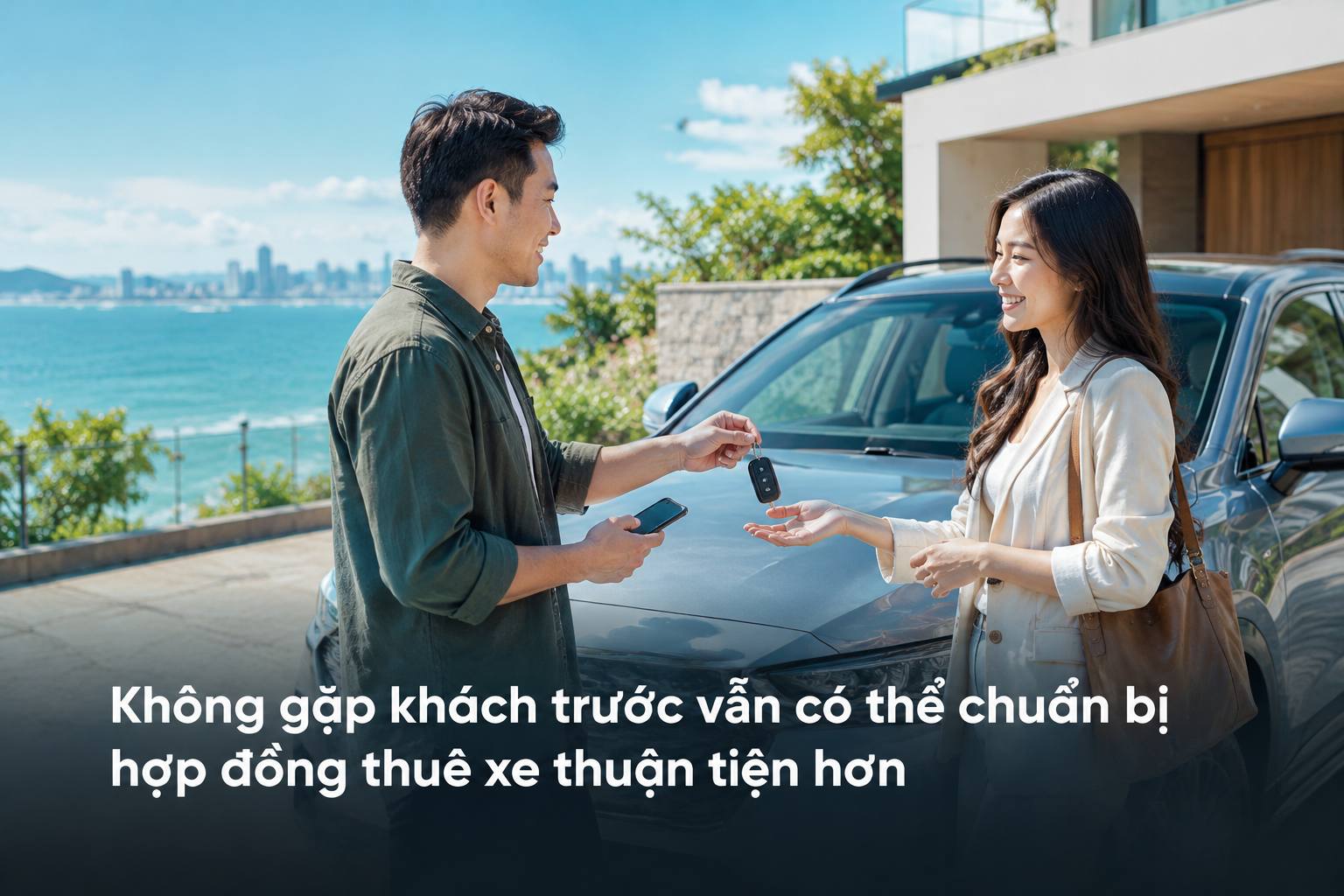 Không gặp khách trước vẫn có thể chuẩn bị hợp đồng thuê xe thuận tiện hơn