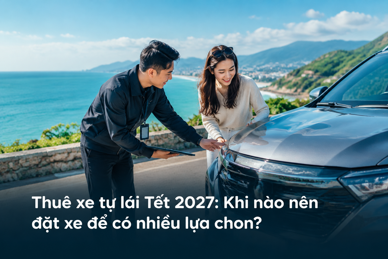 Thuê xe tự lái Tết 2027: Khi nào nên đặt xe để có nhiều lựa chọn?