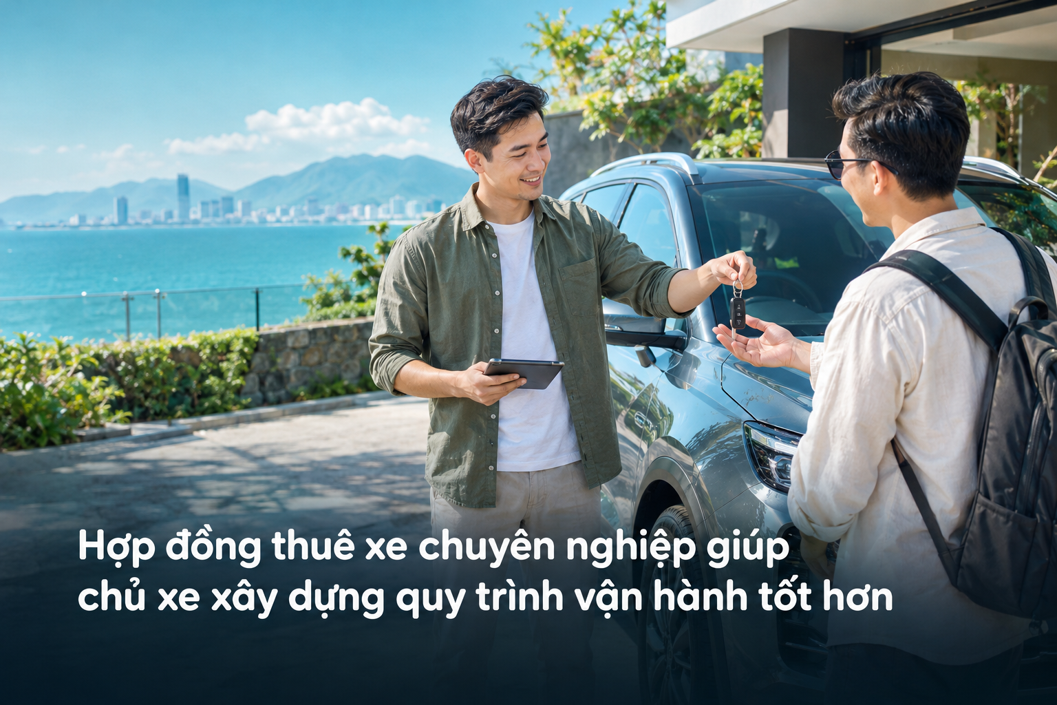 Hợp đồng thuê xe chuyên nghiệp giúp chủ xe xây dựng quy trình vận hành tốt hơn