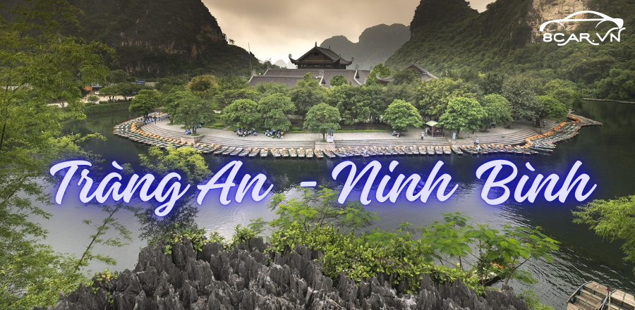 Tràng An (Ninh Bình) – Thiên nhiên hùng vĩ và tình yêu cho chuyến đi 2 ngày từ Hà Nội